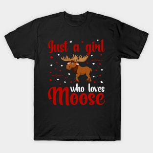 Just A Girl Who Loves Moose T-Shirt